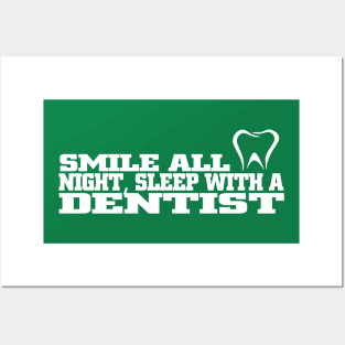 Smile All Night, Sleep With A Dentist Posters and Art